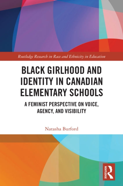 Black Girlhood and Identity in Canadian Elementary Schools: A Feminist Perspective on Voice, Agency, and Visibility
