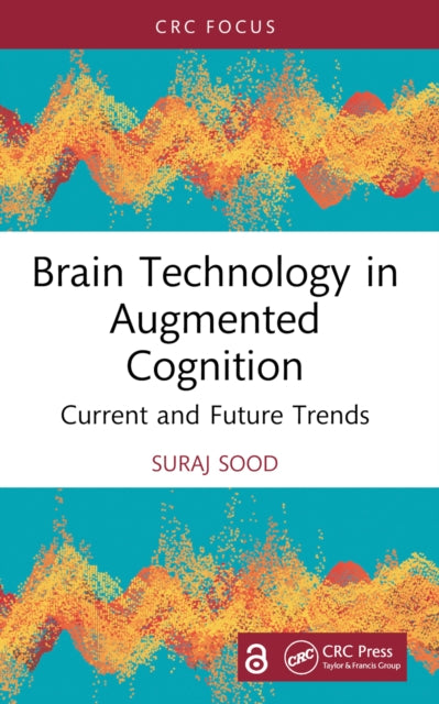 Brain Technology in Augmented Cognition: Current and Future Trends