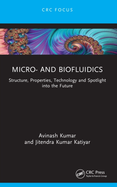 Micro- and Biofluidics: Structure, Properties, Technology and Spotlight into the Future
