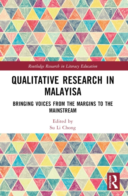 Qualitative Research in Malaysia: Bringing Voices from the Margins to the Mainstream