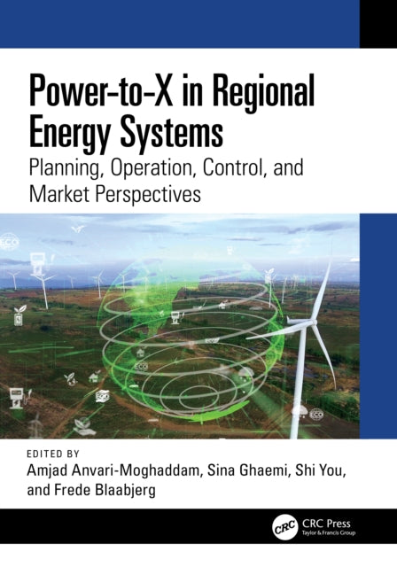 Power-to-X in Regional Energy Systems: Planning, Operation, Control, and Market Perspectives