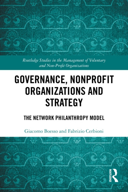 Governance, Nonprofit Organizations and Strategy: The Network Philanthropy Model