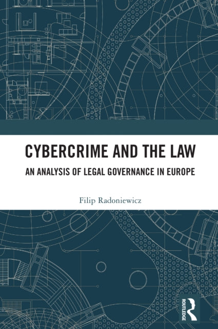 Cybercrime and the Law: An Analysis of Legal Governance in Europe