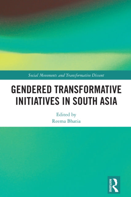Gendered Transformative Initiatives in South Asia