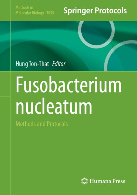 Fusobacterium nucleatum: Methods and Protocols