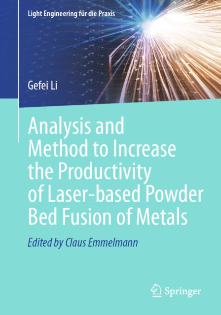Analysis and Method to Increase the Productivity of Laser-based Powder Bed Fusion of Metals