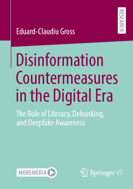 Disinformation Countermeasures in the Digital Era: The Role of Literacy, Debunking, and Deepfake Awareness