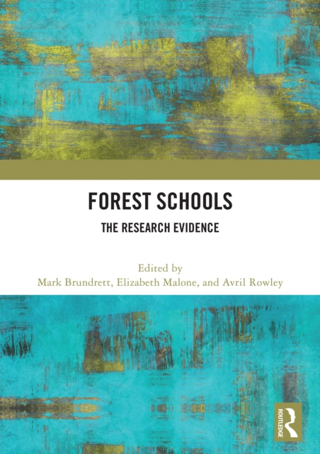Forest Schools: The Research Evidence