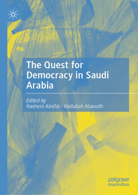 The Quest for Democracy in Saudi Arabia
