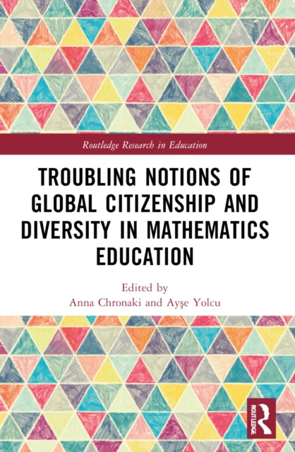 Troubling Notions of Global Citizenship and Diversity in Mathematics Education
