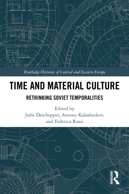Time and Material Culture: Rethinking Soviet Temporalities