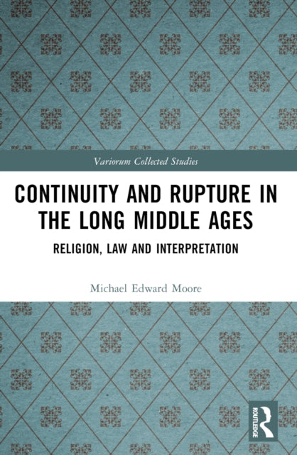 Continuity and Rupture in the Long Middle Ages: Religion, Law and Interpretation
