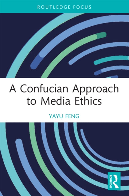 A Confucian Approach to Media Ethics