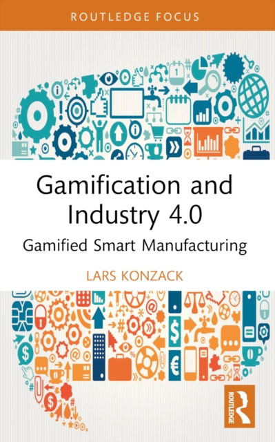 Gamification and Industry 4.0: Gamified Smart Manufacturing