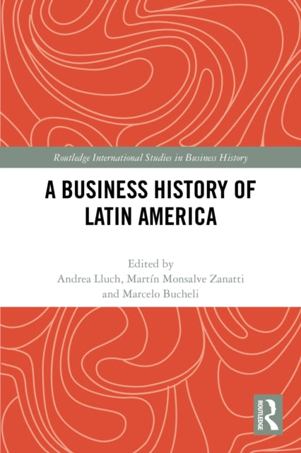 A Business History of Latin America