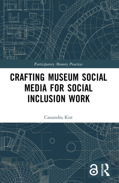 Crafting Museum Social Media for Social Inclusion Work