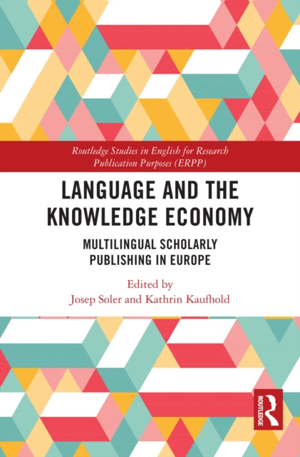 Language and the Knowledge Economy: Multilingual Scholarly Publishing in Europe