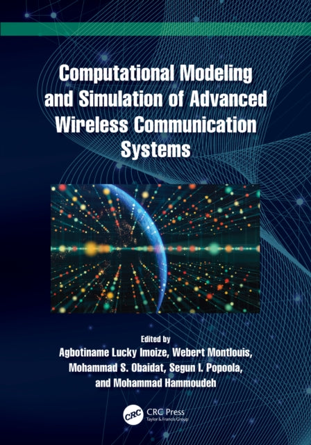 Computational Modeling and Simulation of Advanced Wireless Communication Systems