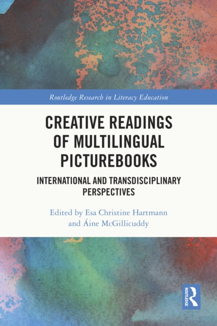 Creative Readings of Multilingual Picturebooks: International and Transdisciplinary Perspectives