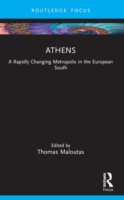 Athens: A Rapidly Changing Metropolis in the European South
