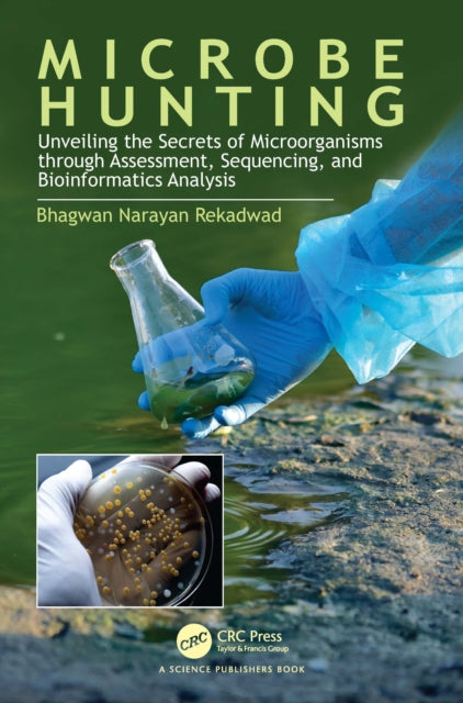 Microbe Hunting: Unveiling the Secrets of Microorganisms through Assessment, Sequencing, and Bioinformatics Analysis