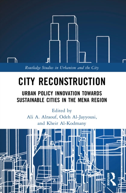 City Reconstruction: Urban Policy Innovation Towards Sustainable Cities in the MENA Region