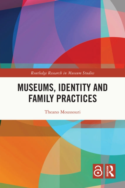 Museums, Identity and Family Practices