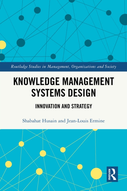 Knowledge Management Systems Design: Innovation and Strategy