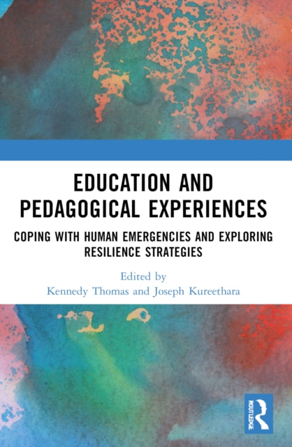 Education and Pedagogical Experiences: Coping with Human Emergencies and Exploring Resilience Strategies