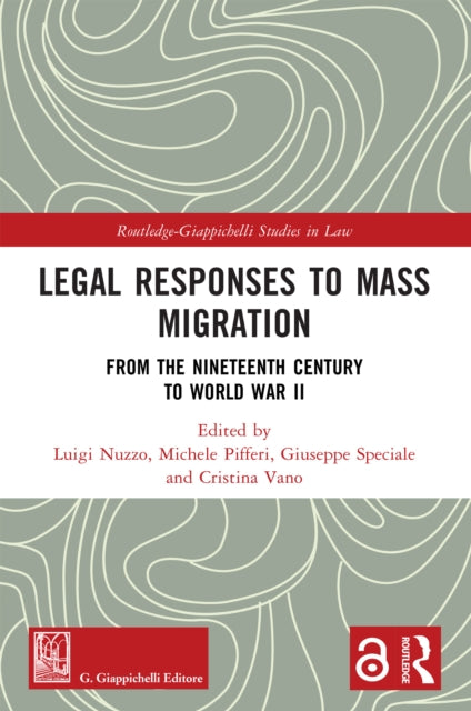 Legal Responses to Mass Migration: From the Nineteenth Century to World War II
