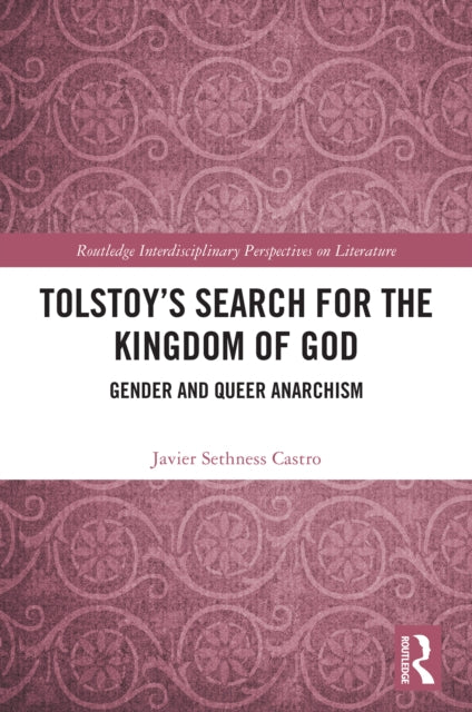 Tolstoy's Search for the Kingdom of God: Gender and Queer Anarchism
