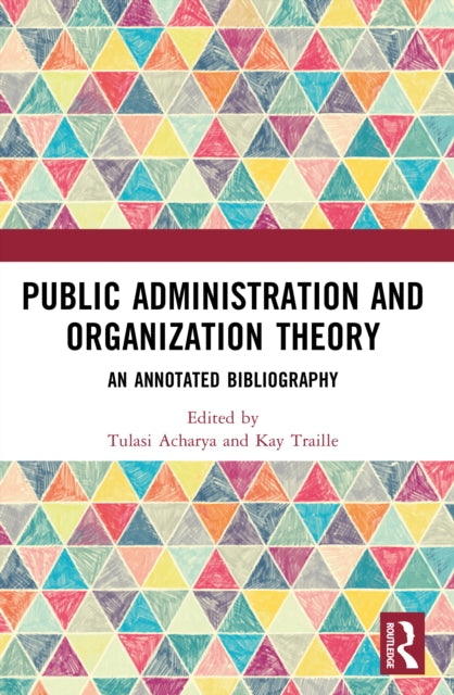 Public Administration and Organization Theory: An Annotated Bibliography