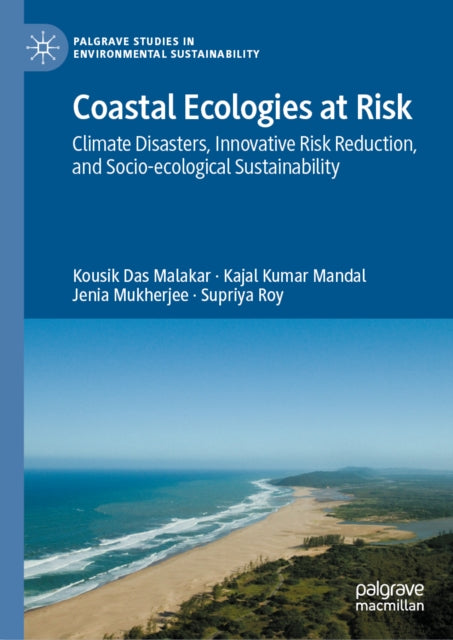 Coastal Ecologies at Risk: Climate Disasters, Innovative Risk Reduction, and Socio-ecological Sustainability