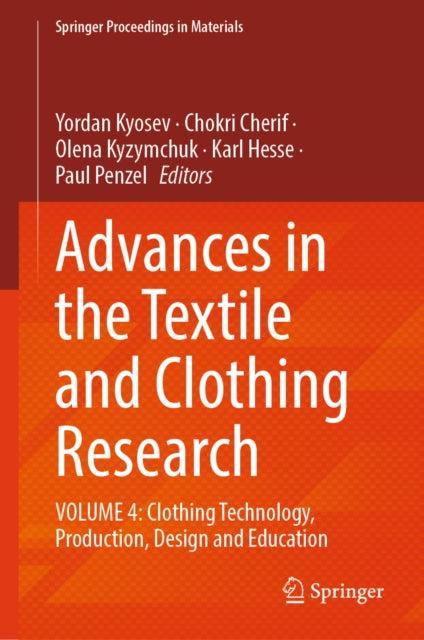 Advances in the Textile and Clothing Research: VOLUME 4: Clothing Technology, Production, Design and Education