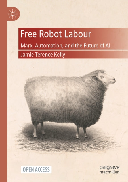 Free Robot Labour: Marx, Automation, and the Future of AI