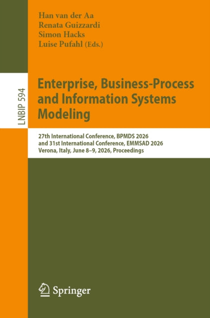 Enterprise, Business-Process and Information Systems Modeling: 27th International Conference, BPMDS 2026, and 31st International Conference, EMMSAD 2026, Verona, Italy, June 8–9, 2026, Proceedings