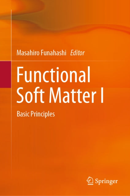 Functional Soft Matter I: Basic Principles
