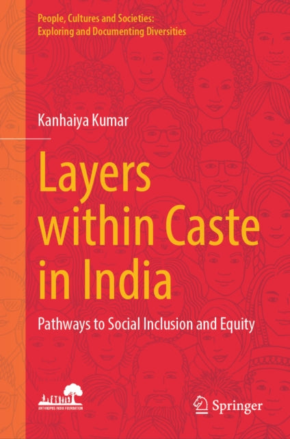 Layers within Caste in India: Pathways to Social Inclusion and Equity