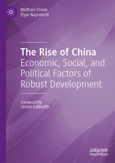 The Rise of China: Economic, Social, and Political Factors of Robust Development