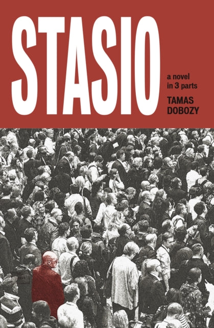Stasio: A Novel in Three Parts