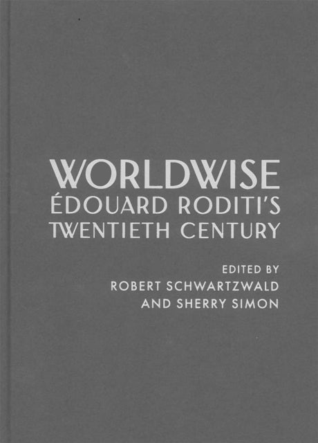 Worldwise: Edouard Roditi’s Twentieth Century