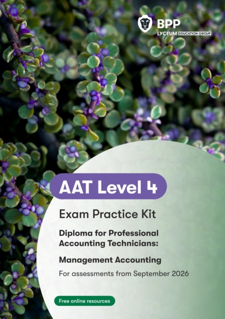 AAT Management Accounting: Exam Practice Kit