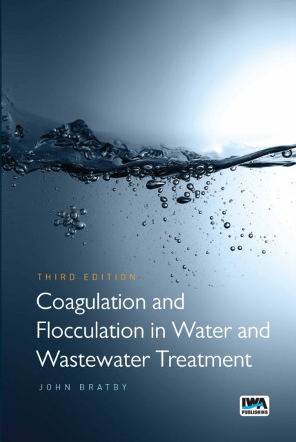 Coagulation and Flocculation in Water and Wastewater Treatment