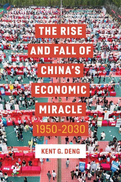 The Rise and Fall of China's Economic Miracle: 1950 - 2030