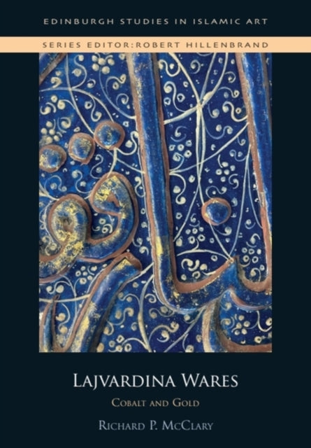 Lajvardina Wares: Cobalt and Gold