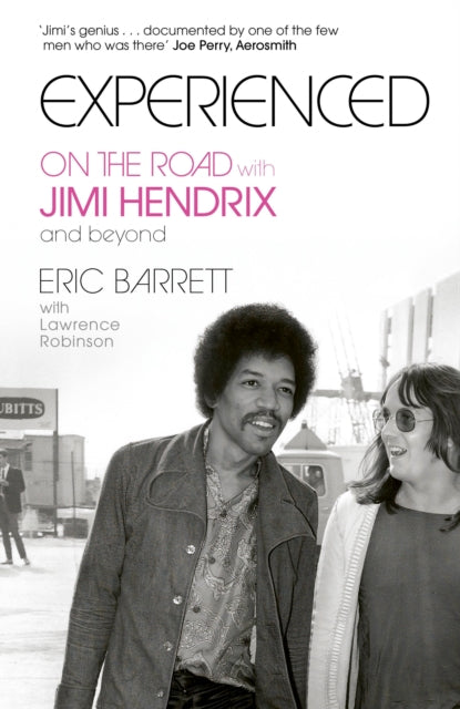 Experienced: On the Road with Jimi Hendrix and Beyond