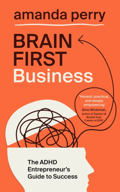 Brain First Business: The ADHD Entrepreneur’s Guide to Success