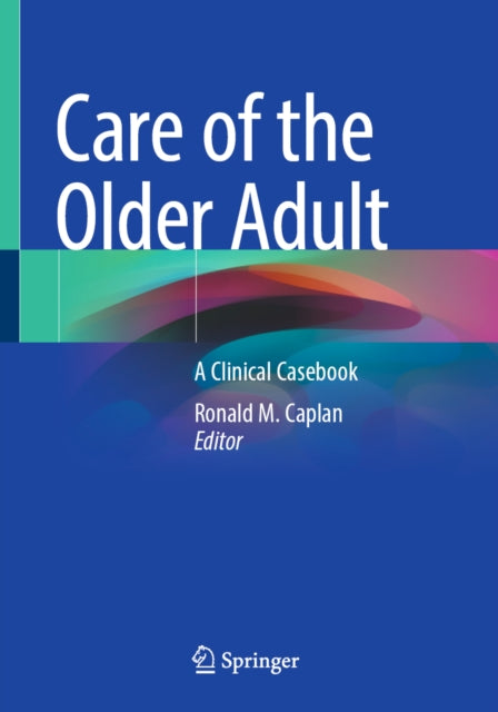 Care of the Older Adult: A Clinical Casebook