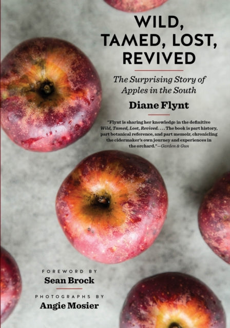 Wild, Tamed, Lost, Revived: The Surprising Story of Apples in the South