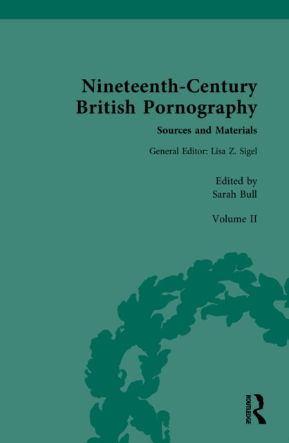 Nineteenth-Century British Pornography: Sources and Materials: Volume II: Pornography and Science